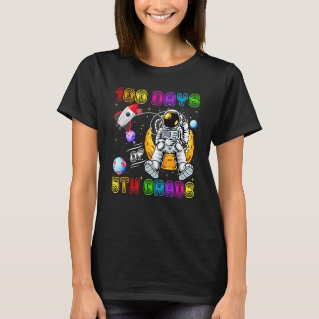 100 Days Of 5th Grade Astronaut 100 Days Smarter B T-Shirt (Front)