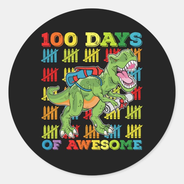 100 Days Of Awesome T Rex Dinosaur 100th School Classic Round Sticker (Front)