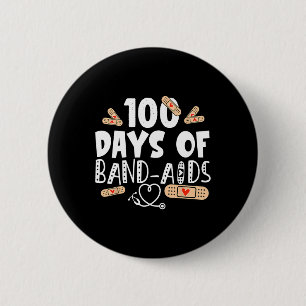 100 Days Of Band-aids - School Nurse 100 Days Of S 6 Cm Round Badge