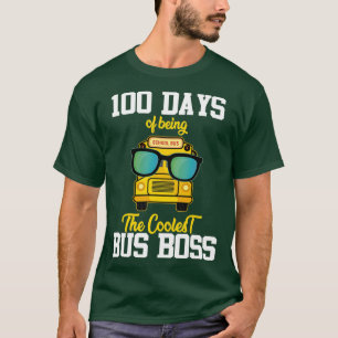 100 Days of being The coolest bus boss School bus T-Shirt