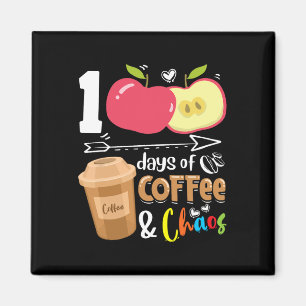100 days of coffee amp; chaos - 100th day school t magnet
