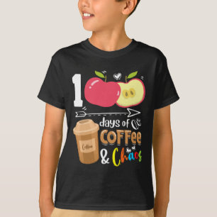 100 days of coffee amp; chaos - 100th day school t T-Shirt