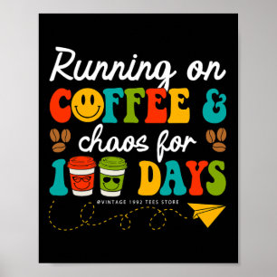 100 Days Of Coffee &amp; Chaos Teacher 100 Days Of Poster
