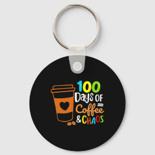100 Days Of Coffee And Chaos Happy 100th Day Schoo Key Ring