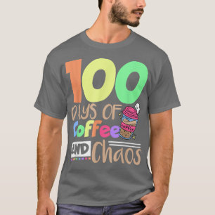 100 Days Of Coffee and Chaos School Teacher T-Shirt