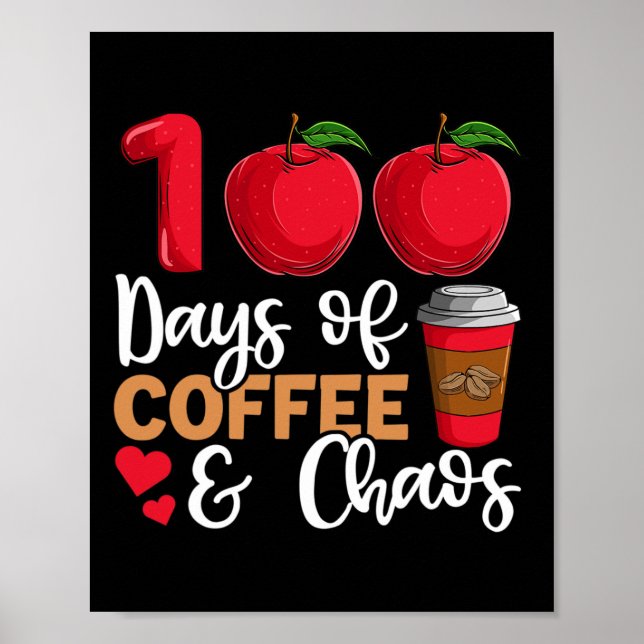 100 Days Of Coffee And Chaos Teacher  Poster (Front)
