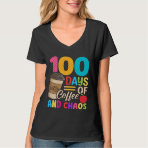 100 Days Of Coffee & Chaos  100th Day Of School Te T-Shirt