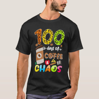100 Days Of Coffee & Chaos - 100th Day School Teac T-Shirt