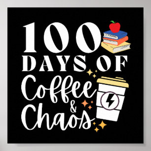 100 Days Of Coffee & Chaos Poster