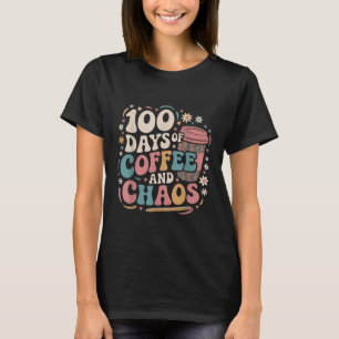 100 Days Of Coffee Chaos Shirt 100th Day Of