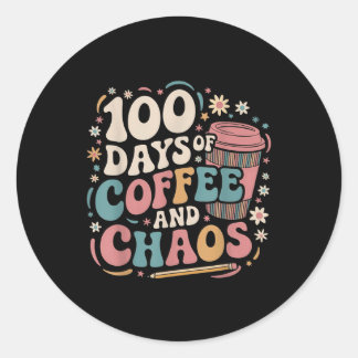 100 Days Of Coffee Chaos Shirt 100th Day Of Classic Round Sticker
