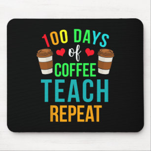 100 Days Of Coffee Teach Repeat 100th Day Of Schoo Mouse Pad