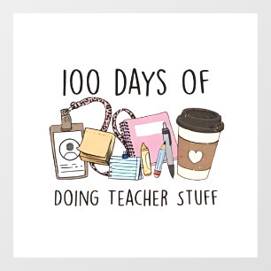 100 Days of Doing Teacher Stuff 100 Days Of School