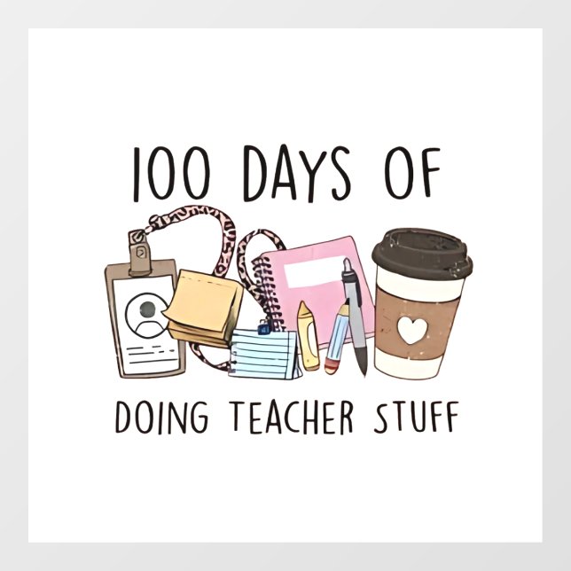 100 Days of Doing Teacher Stuff 100 Days Of School (Sheet)