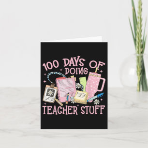 100 Days Of Doing Teacher Stuff 100th Day Of Card