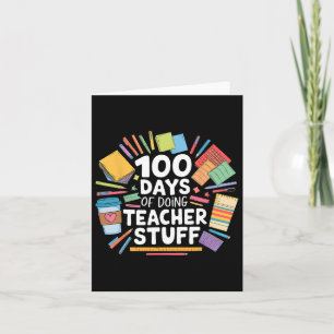 100 Days Of Doing Teacher Stuff 100th Day School Card