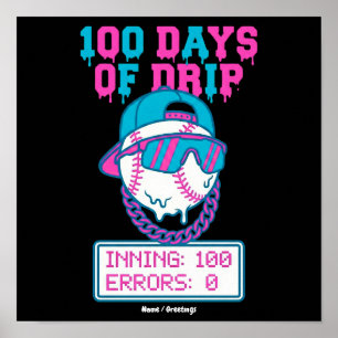 100 Days of Drip 0 Errors Baseball School Swag  Poster