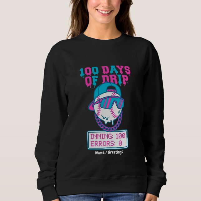 100 Days of Drip 0 Errors Baseball School Swag  Sweatshirt (Front)