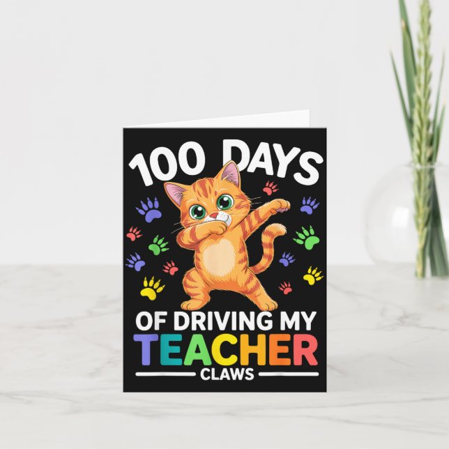 100 Days Of Driving My Teacher Claws Dabbing Cat S Card (Front)