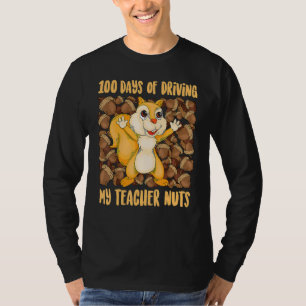 100 Days of Driving My Teacher Nuts Rodent Gag T-Shirt