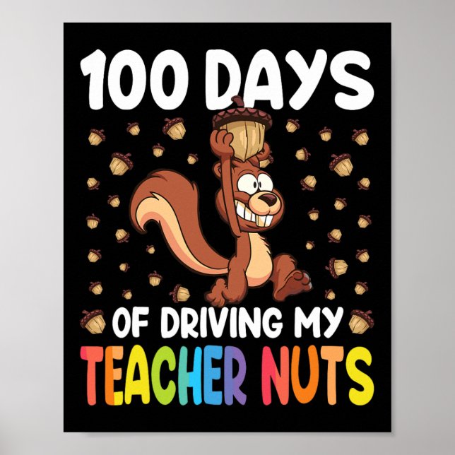 100 Days Of Driving My Teacher Nuts Squirrel 100th Poster (Front)