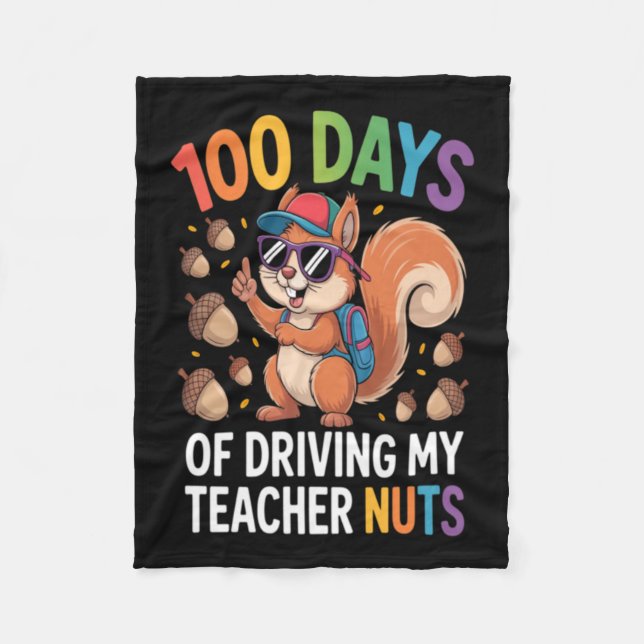 100 Days Of Driving My Teacher Squirrel Fleece Blanket (Front)