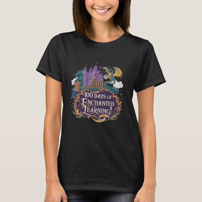 100 Days of Enchanted Learning Dragon Fairy Tale C T-Shirt (Front)