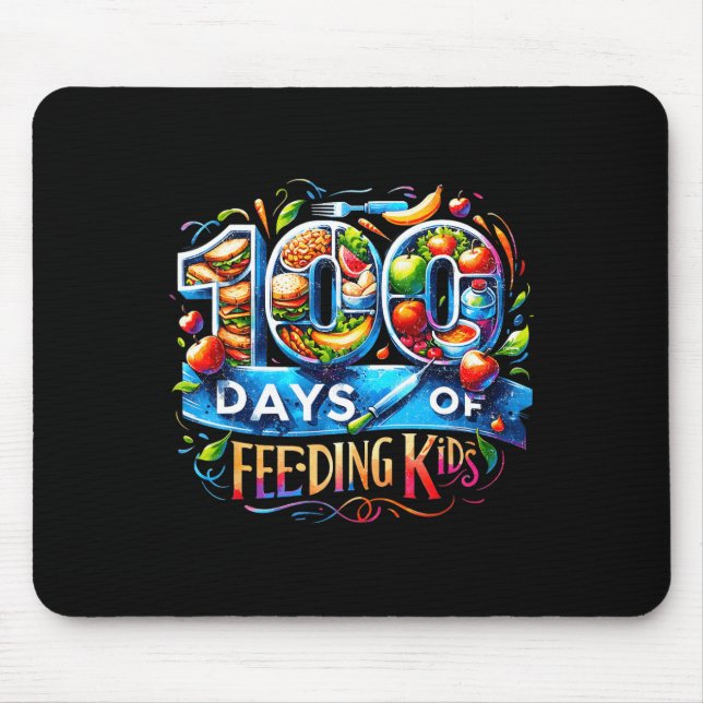 100 Days Of Feeding Kids School Canteen Worker Lun Mouse Pad (Front)