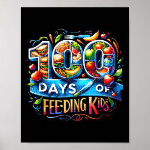 100 Days Of Feeding Kids School Canteen Worker Lun Poster