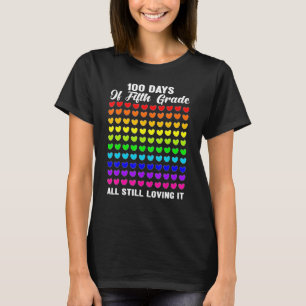 100 Days of Fifth Grade Still Loving It Hearts 100 T-Shirt