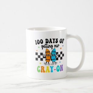 100 Days Of Getting Your Cray-on School Teacher Bo Coffee Mug