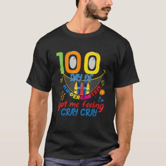 100 days of kindergarten 2023 got me feeling cray  T-Shirt