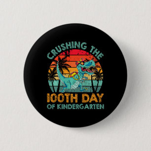 100 Days Of Kindergarten Crushing 100th Day Of Kin 6 Cm Round Badge
