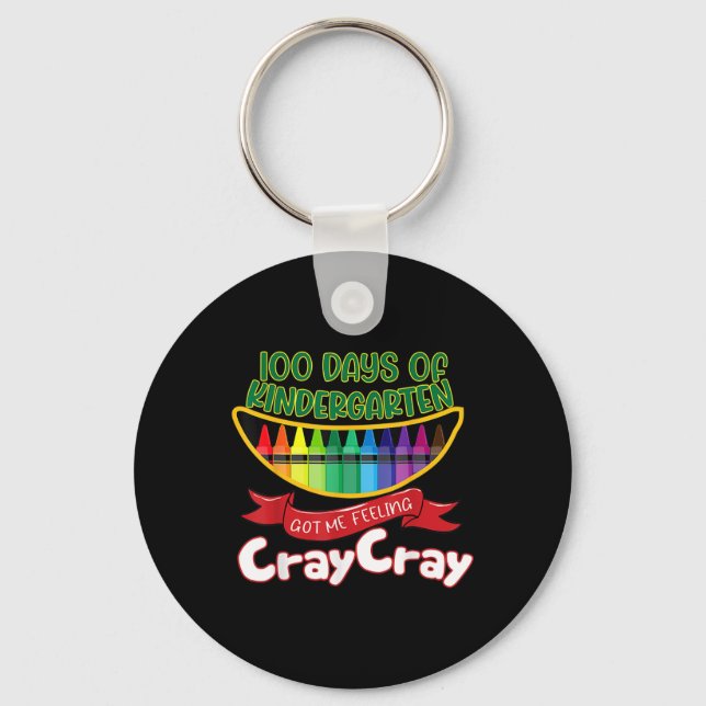 - 100 Days Of Kindergarten Got Me Feeling Cray Cra Key Ring (Front)