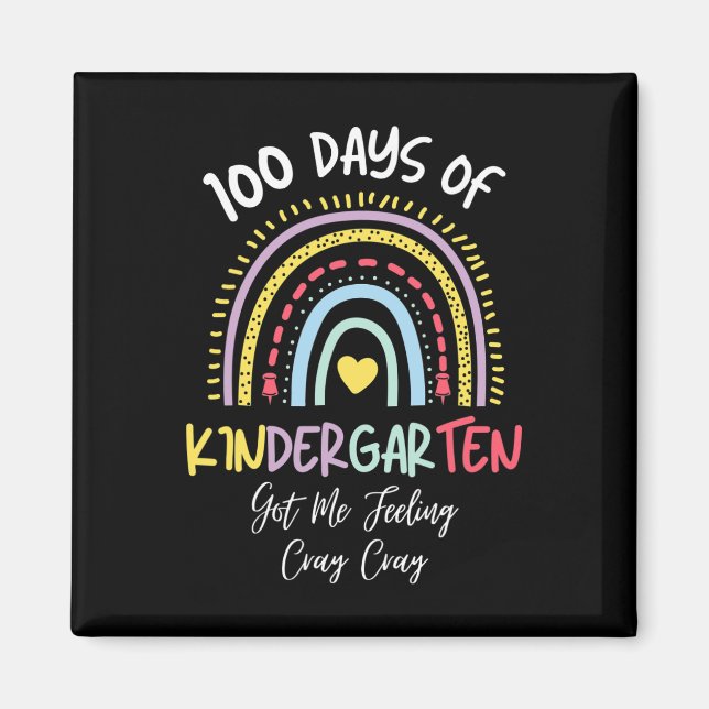100 Days Of Kindergarten Got Me Feeling Cray Cray  Magnet (Front)