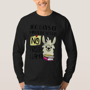 100 Days Of Kindergarten No Prob Llama 100 Days Of T-Shirt