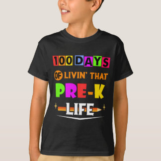 100 Days Of Livin That Pre-k Life T-Shirt