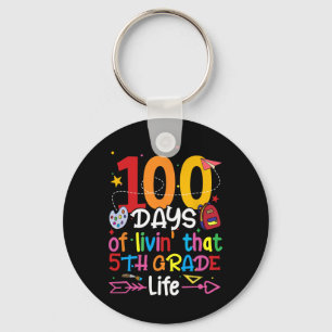 100 Days Of Living That 5th Grade Life Boy Girl Te Key Ring