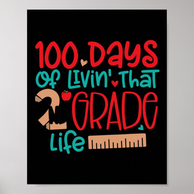 100 Days Of Livin's That 2nd Grade Life 100 Days O Poster (Front)