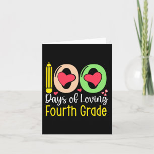100 Days Of Loving 4th Grade 100th Day Of School T Card