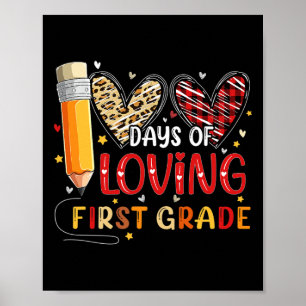 100 Days Of Loving First Grade Heart 100th Day Of  Poster