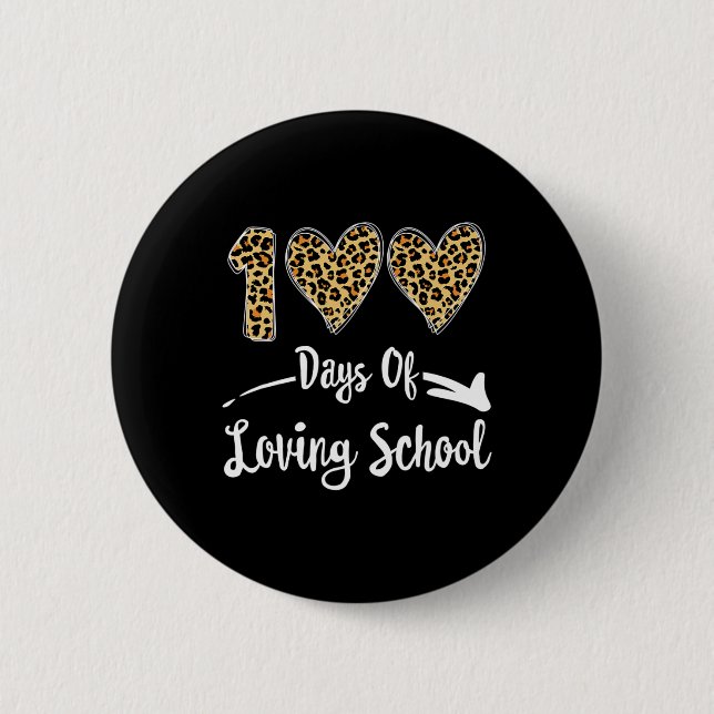 100 Days Of Loving School 6 Cm Round Badge (Front)