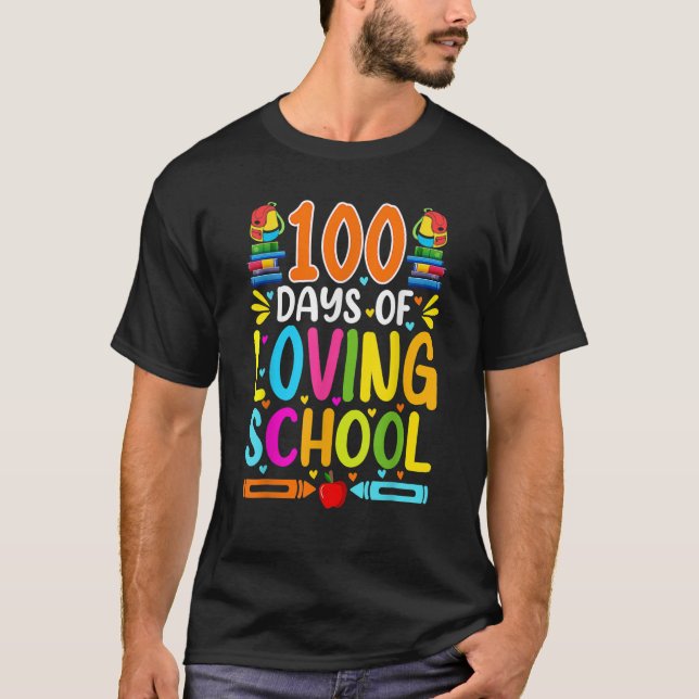 100 Days Of Loving School Cute 100th Day Of School T-Shirt (Front)