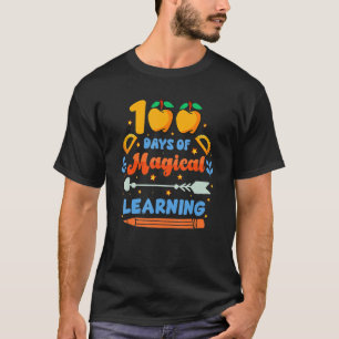 100 Days Of Magical Learning Funny Student Teacher T-Shirt