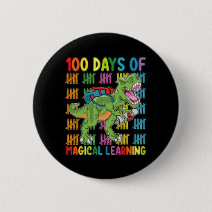 100 Days Of Magical Learning T Rex Dinosaur School 6 Cm Round Badge