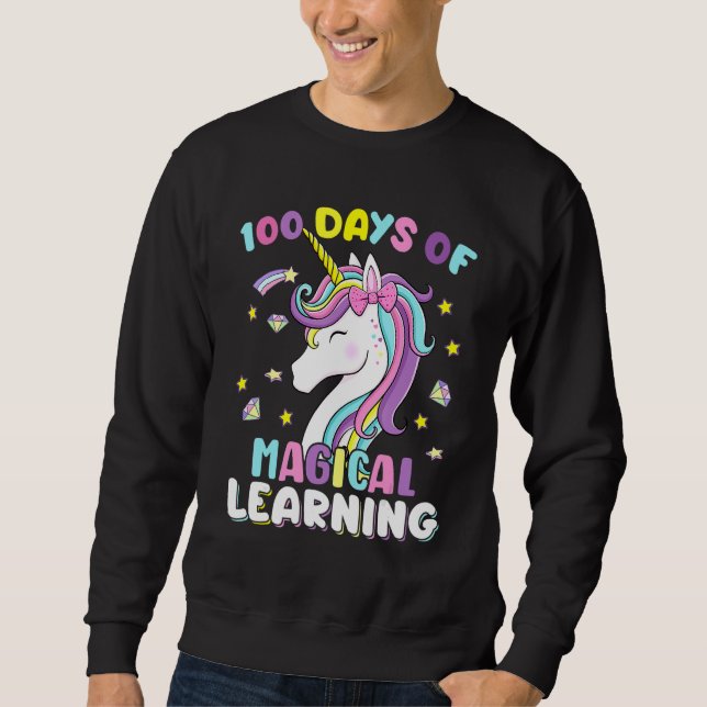 100 Days Of Magical Learning Unicorn 100th Day Sch Sweatshirt (Front)