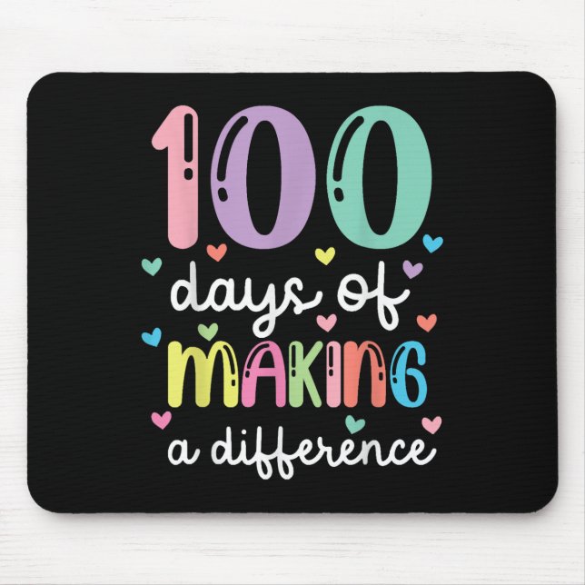 100 Days Of Making A Difference 100th Day Of Schoo Mouse Pad (Front)