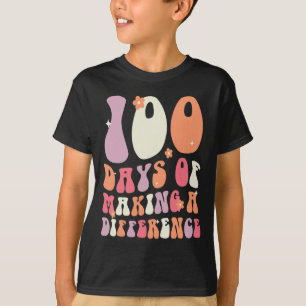 100 Days Of Making A Difference 100th Day Of Schoo T-Shirt