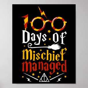 100 Days Of Mischief Managed 100th Day Of School Poster