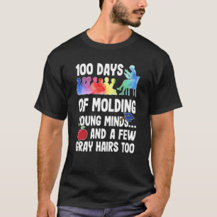 100 Days of Moulding Young Minds A Teacher's Journ T-Shirt